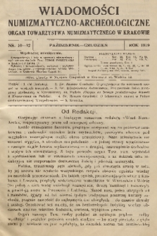 Wiadomości Numizmatyczno-Archeologiczne : organ Towarzystwa Numizmatycznego w Krakowie. T.9, 1919, nr 10, 11 i 12