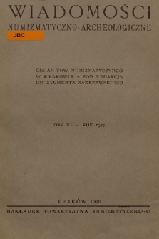 Wiadomości Numizmatyczno-Archeologiczne : organ Towarzystwa Numizmatycznego w Krakowie. 1927, nr 1-12