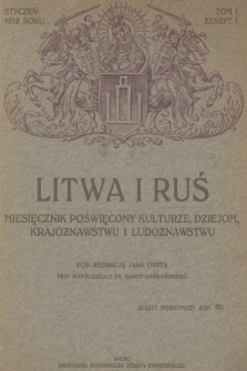 Litwa i Ruś : miesięcznik poświęcony kulturze, dziejom, krajoznawstwu i ludoznawstwu. T.1, 1912, Zeszyt 1 + wkładka
