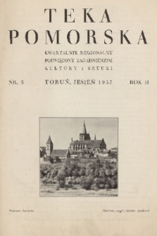 Teka Pomorska : kwartalnik regjonalny poświęcony zagadnieniom kultury i sztuki : organ Konfraterni Artystów w Toruniu. R.2, 1937, nr 3