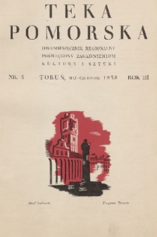Teka Pomorska : dwumiesięcznik regionalny poświęcony zagadnieniom kultury i sztuki. R.3, 1938, nr 3