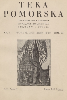 Teka Pomorska : dwumiesięcznik regionalny poświęcony zagadnieniom kultury i sztuki. R.3, 1938, nr 4