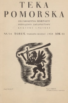 Teka Pomorska : dwumiesięcznik regionalny poświęcony zagadnieniom kultury i sztuki. R.3, 1938, nr 5-6