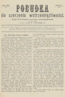 Pobudka do Szerzenia Wstrzemięźliwości : organ Towarzystwa Szerzenia Wstrzemięźliwości w Poznaniu. R.5, 1895 (Lipiec)