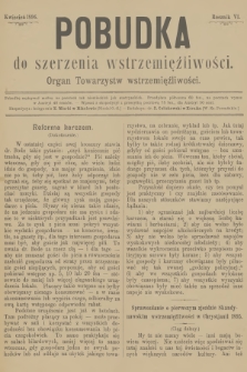 Pobudka do Szerzenia Wstrzemięźliwości : organ Towarzystw Wstrzemięźliwości. R.6, 1896 (Kwiecień)