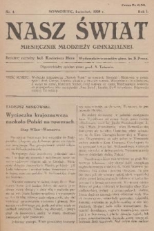 Nasz Świat : miesięcznik młodzieży gimnazjalnej : wydawnictwo uczniów gimn. im. B. Prusa. R.1, 1928, nr 4