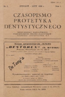 Czasopismo Protetyka Dentystycznego : organ Oddziału Warszawskiego Wszechpolskiego Związku Pracowników Techniczno-Dentystycznych R. P. R.1, 1938, nr 1