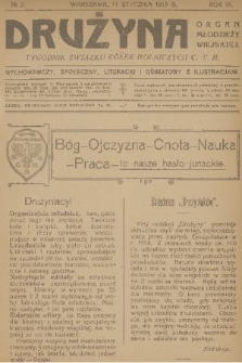 Drużyna : organ młodzieży wiejskiej : tygodnik Związku Kółek Rolniczych C. T. R. : wychowawczy, społeczny, literacki i oświatowy z ilustracjami. R.6, 1919, № 2