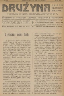 Drużyna : organ młodzieży wiejskiej : tygodnik Związku Kółek Rolniczych C. T. R. : wychowawczy, społeczny, literacki i oświatowy z ilustracjami. R.6, 1919, № 21