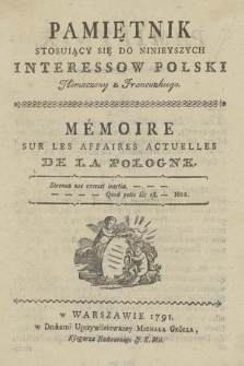 Pamiętnik Stosuiący się Do Ninieyszych Interessow Polski Tłomaczony z Francuzkiego