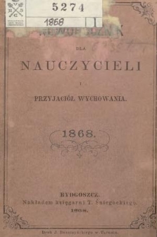 Noworocznik dla Nauczycieli i Przyjaciół Wychowania. 1868