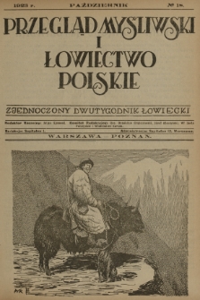 Przegląd Myśliwski i Łowiectwo Polskie : zjednoczony dwutygodnik łowiecki. 1923, nr 18