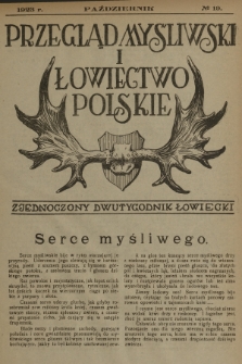 Przegląd Myśliwski i Łowiectwo Polskie : zjednoczony dwutygodnik łowiecki. 1923, nr 19