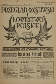 Przegląd Myśliwski i Łowiectwo Polskie : zjednoczony dwutygodnik łowiecki. 1924, nr 3 (27)