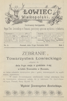 Łowiec Wielkopolski : ilustrowany dwutygodnik : organ Tow. Łowieckiego w Poznaniu, poświęcony sprawom myślistwa i rybołóstwa. R.1, 1907/1908, nr 2