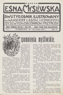Gazeta Leśna i Myśliwska : dwutygodnik ilustrowany dla właścicieli lasów, leśniczych, myśliwych i miłośników przyrody. R.2, 1913, nr 7