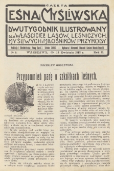 Gazeta Leśna i Myśliwska : dwutygodnik ilustrowany dla właścicieli lasów, leśniczych, myśliwych i miłośników przyrody. R.2, 1913, nr 8