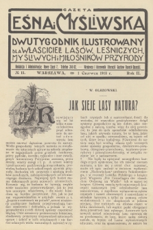 Gazeta Leśna i Myśliwska : dwutygodnik ilustrowany dla właścicieli lasów, leśniczych, myśliwych i miłośników przyrody. R.2, 1913, nr 11