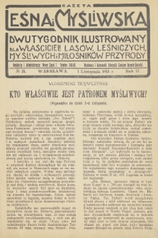 Gazeta Leśna i Myśliwska : dwutygodnik ilustrowany dla właścicieli lasów, leśniczych, myśliwych i miłośników przyrody. R.2, 1913, nr 21