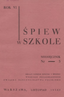 Śpiew w Szkole : organ Komisji Muzyki i Śpiewu Wydziału Pedagogicznego Związku Nauczycielstwa Polskiego. R.6, 1938/1939, No. 3 + wkładka