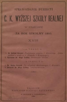 Sprawozdanie Dyrekcyi C. K. Wyższej Szkoły Realnej w Krakowie za Rok Szkolny 1893