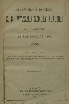 Sprawozdanie Dyrekcyi C. K. Wyższej Szkoły Realnej w Krakowie za Rok Szkolny 1896