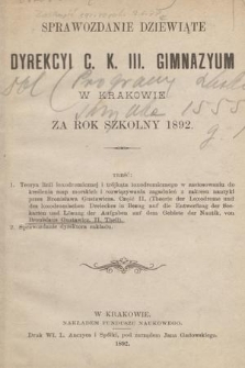 Sprawozdanie Dziewiąte Dyrekcyi C. K. III. Gimnazyum w Krakowie za Rok Szkolny 1892