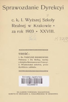 Sprawozdanie Dyrekcyi C. K. I. Wyższej Szkoły Realnej w Krakowie za Rok 1903