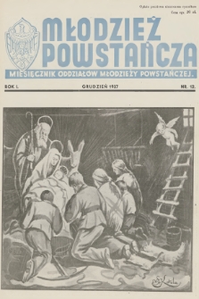 Młodzież Powstańcza : miesięcznik Oddziałów Młodzieży Powstańczej. R.1, 1937, nr 12