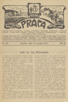 Praca : tygodnik ludowy poświęcony oświacie, wychodźtwu, stosunkom zarobkowym i rozrywce. R.2, 1913, nr 101