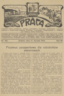 Praca : tygodnik ludowy poświęcony oświacie, wychodźtwu, stosunkom zarobkowym i rozrywce. R.3, 1914, nr 104