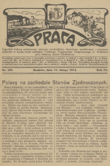 Praca : tygodnik ludowy poświęcony oświacie, wychodźtwu, stosunkom zarobkowym i rozrywce. R.3, 1914, nr 109