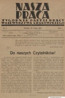 Nasza Praca : tygodnik Partji Pracy województwa krakowskiego. R.1, 1927, nr 1