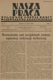Nasza Praca : tygodnik Partji Pracy województwa krakowskiego. R.1, 1927, nr 4