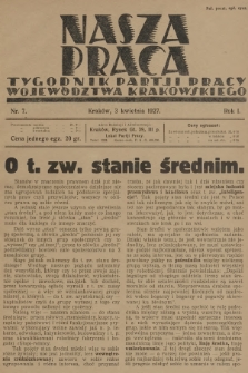 Nasza Praca : tygodnik Partji Pracy województwa krakowskiego. R.1, 1927, nr 7