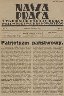 Nasza Praca : tygodnik Partji Pracy województwa krakowskiego. R.1, 1927, nr 14
