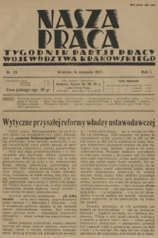 Nasza Praca : tygodnik Partji Pracy województwa krakowskiego. R.1, 1927, nr 23