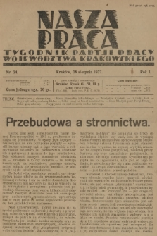 Nasza Praca : tygodnik Partji Pracy województwa krakowskiego. R.1, 1927, nr 24