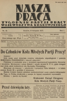 Nasza Praca : tygodnik Partji Pracy województwa krakowskiego. R.1, 1927, nr 32