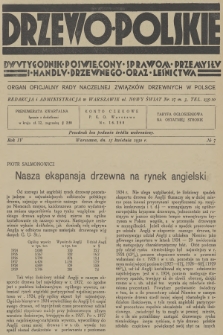 Drzewo Polskie : dwutygodnik poświęcony sprawom przemysłu i handlu drzewnego oraz leśnictwa : organ oficjalny Rady Naczelnej Związków Drzewnych w Polsce. R.4, 1930, nr 7