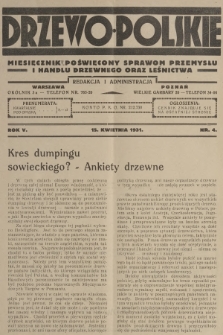 Drzewo Polskie : miesięcznik poświęcony sprawom przemysłu i handlu drzewnego oraz leśnictwa. R.5, 1931, nr 4