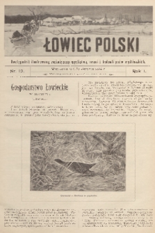 Łowiec Polski : dwutygodnik ilustrowany, poświęcony myślistwu, broni i hodowli psów myśliwskich. R.1, 1899, nr 10