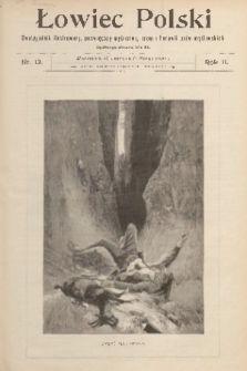 Łowiec Polski : dwutygodnik ilustrowany, poświęcony myślistwu, broni i hodowli psów myśliwskich. R.2, 1900, nr 13