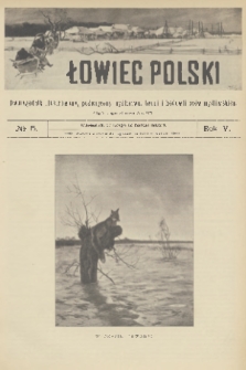 Łowiec Polski : dwutygodnik ilustrowany, poświęcony myślistwu, broni i hodowli psów myśliwskich. R.5, 1903, nr 5