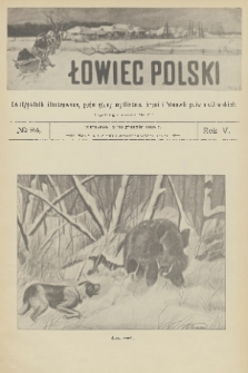 Łowiec Polski : dwutygodnik ilustrowany, poświęcony myślistwu, broni i hodowli psów myśliwskich. R.5, 1903, nr 24