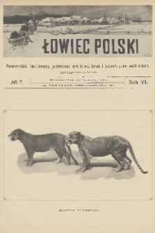 Łowiec Polski : dwutygodnik ilustrowany, poświęcony myślistwu, broni i hodowli psów myśliwskich. R.6, 1904, nr 7