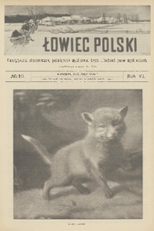 Łowiec Polski : dwutygodnik ilustrowany, poświęcony myślistwu, broni i hodowli psów myśliwskich. R.6, 1904, nr 10