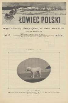 Łowiec Polski : dwutygodnik ilustrowany, poświęcony myślistwu, broni i hodowli psów myśliwskich. R.6, 1904, nr 15