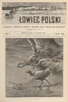 Łowiec Polski : dwutygodnik ilustrowany, poświęcony myślistwu, broni i hodowli psów myśliwskich. R.7, 1905, nr 7