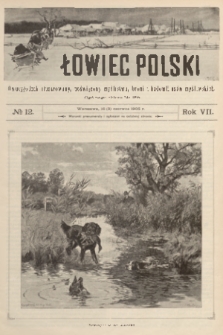 Łowiec Polski : dwutygodnik ilustrowany, poświęcony myślistwu, broni i hodowli psów myśliwskich. R.7, 1905, nr 12